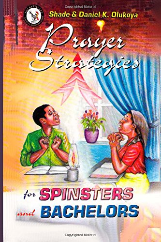 Prayer strategies for Spinsters and Bachelors
